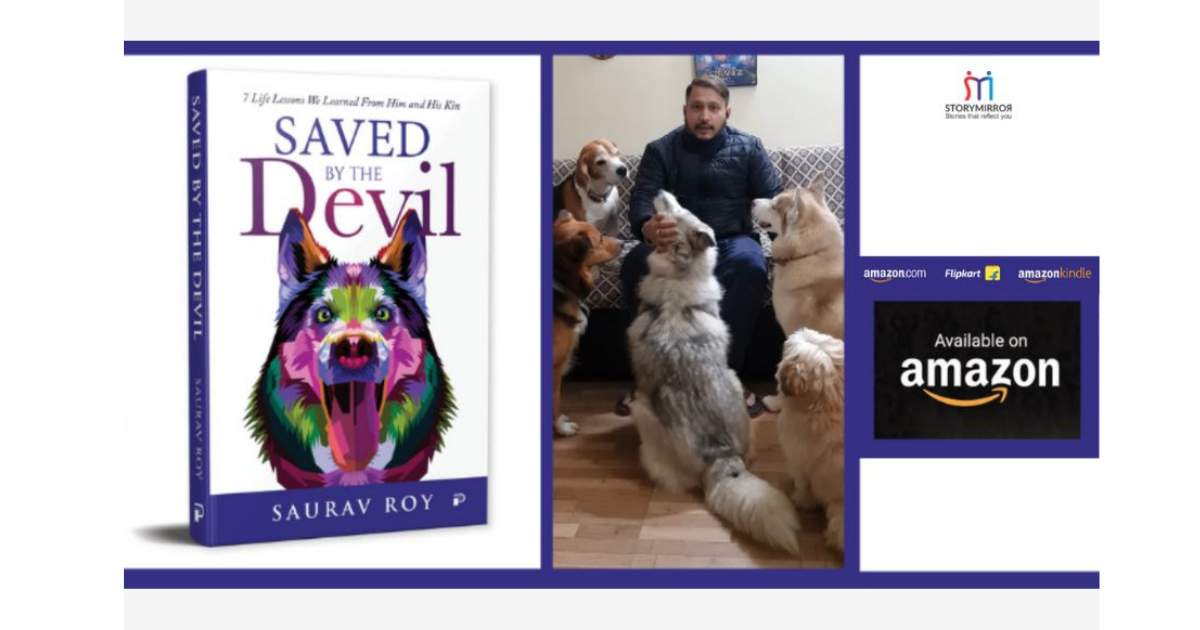 Saved by the Devil: A Pet Parent's Insightful Journey That Inspires the Entire  Society